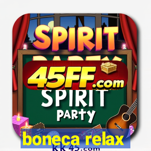 boneca relax
